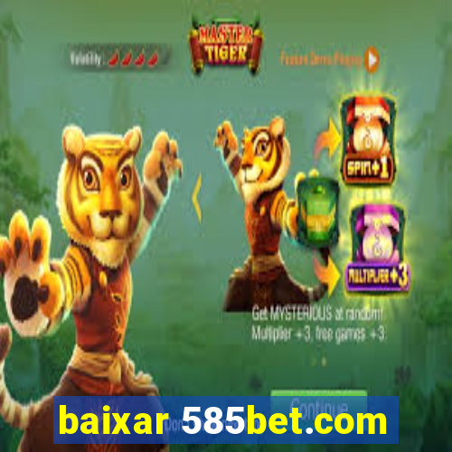 baixar 585bet.com